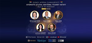 GÜNEY AFRİKA CUMHURİYETİ OTOMOTİV DİJİTAL SEKTÖREL TİCARET HEYETİ AÇILIŞ PROGRAMI 