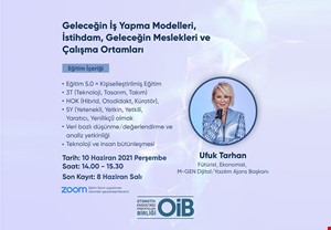 GELECEĞİN İŞ YAPMA MODELLERİ, İSTİHDAM, GELECEĞİN MESLEKLERİ VE ÇALIŞMA ORTAMLARI SEMİNERİ