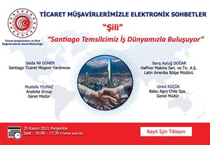 TİCARET MÜŞAVİRLERİMİZLE ELEKTRONİK SOHBETLER | ŞİLİ