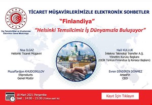 TİCARET MÜŞAVİRLERİMİZLE ELEKTRONİK SOHBETLER | FİNLANDİYA
