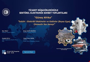 TİCARET MÜŞAVİRLERİMİZLE SEKTÖREL ELEKTRONİK SOHBETLER | GÜNEY AFRİKA