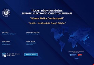 TİCARET MÜŞAVİRLERİMİZLE SEKTÖREL ELEKTRONİK SOHBETLER- GÜNEY AFRİKA CUMHURİYETİ