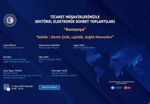 TİCARET MÜŞAVİRLERİMİZLE SEKTÖREL ELEKTRONİK SOHBETLER- ROMANYA