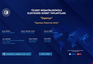 TİCARET MÜŞAVİRLERİMİZLE ELEKTRONİK SOHBET TOPLANTILARI- İSPANYA