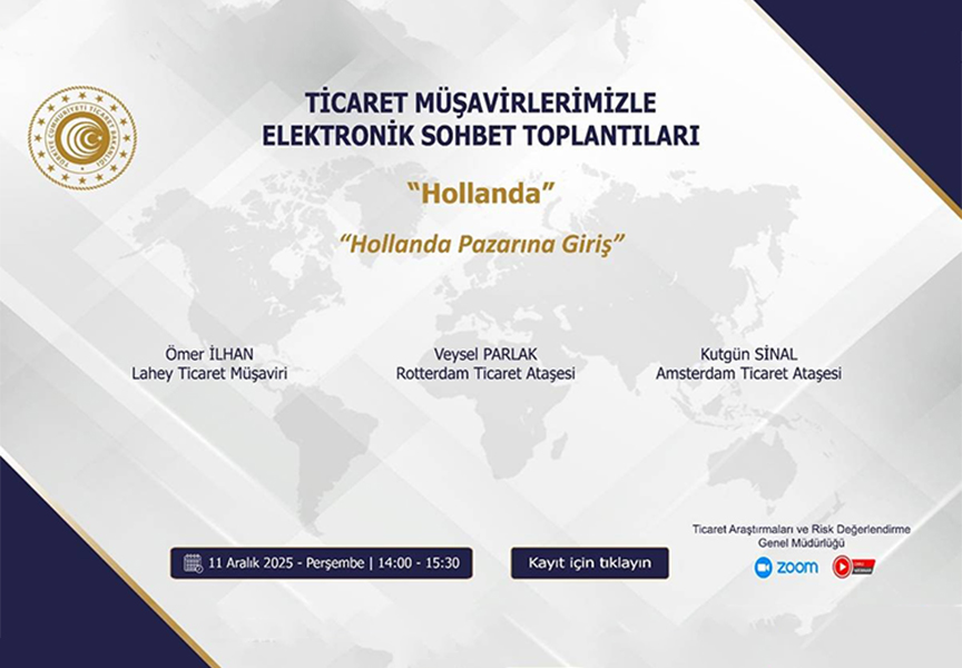 TİCARET MÜŞAVİRLERİMİZLE ELEKTRONİK SOHBET TOPLANTILARI- HOLLANDA