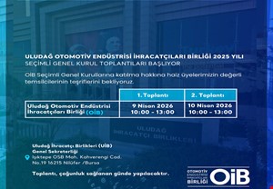 ULUDAĞ OTOMOTİV ENDÜSTRİSİ İHRACATÇILARI BİRLİĞİ'nin 2025 YILI OLAĞAN GENEL KURUL TOPLANTILARI