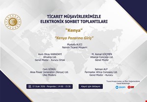 TİCARET MÜŞAVİRLERİMİZLE ELEKTRONİK SOHBET TOPLANTILARI- KENYA
