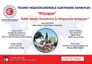 TİCARET MÜŞAVİRLERMİZLE ELEKTRONİK SOHBETLER | ETİYOPYA